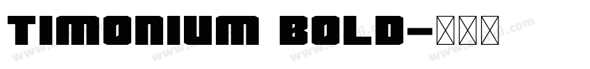 Timonium Bold字体转换 Timonium Bold字体转换